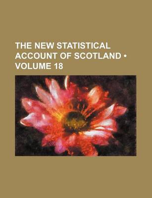 Book cover for The New Statistical Account of Scotland (Volume 18)