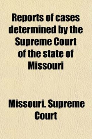 Cover of Reports of Cases Determined by the Supreme Court of the State of Missouri (Volume 176)