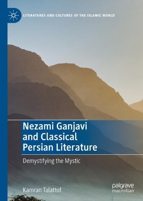Book cover for Nezami Ganjavi and Classical Persian Literature