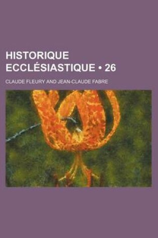 Cover of Historique Ecclesiastique (26)