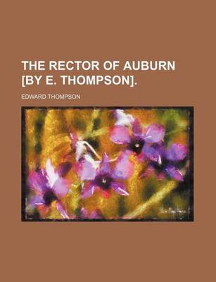 Book cover for The Rector of Auburn [By E. Thompson].