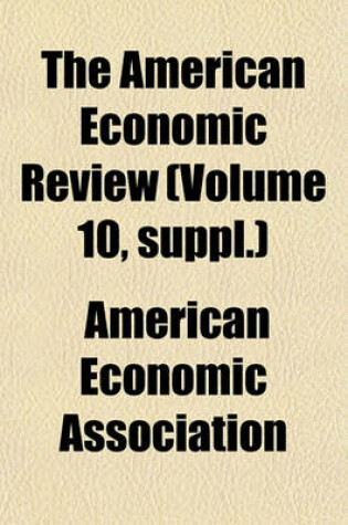 Cover of The American Economic Review (Volume 10, Suppl.)