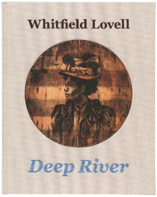 Cover of Whitfield Lovell: Deep River