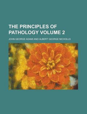 Book cover for The Principles of Pathology Volume 2