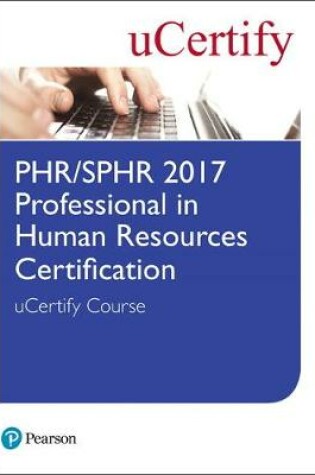 Cover of PHR/SPHR-2017 Professional in Human Resources Certification uCertify Course Student Access Card