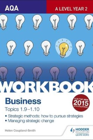 Cover of AQA A-level Business Workbook 4: Topics 1.9-1.10