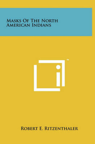 Cover of Masks Of The North American Indians