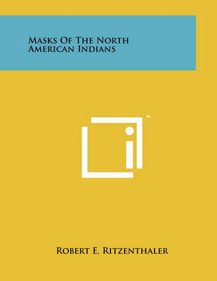 Book cover for Masks Of The North American Indians