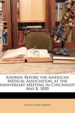 Cover of Address Before the American Medical Association, at the Anniversary Meeting in Cincinnati, May 8, 1850