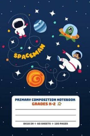 Cover of Primary Composition Notebook Grades K-2 Spaceman