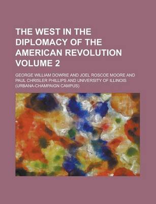 Book cover for The West in the Diplomacy of the American Revolution Volume 2