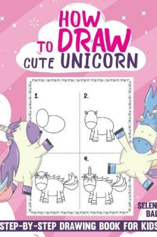 Cover of How to Draw Cute Unicorn