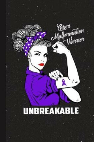 Cover of Chiari Malformation Warrior Unbreakable