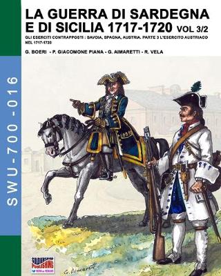 Cover of La guerra di Sardegna e di Sicilia 1717-1720 vol. 3/2