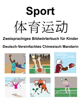 Book cover for Deutsch-Vereinfachtes Chinesisch Mandarin Sport / &#20307;&#32946;&#36816;&#21160; Zweisprachiges Bildwörterbuch für Kinder