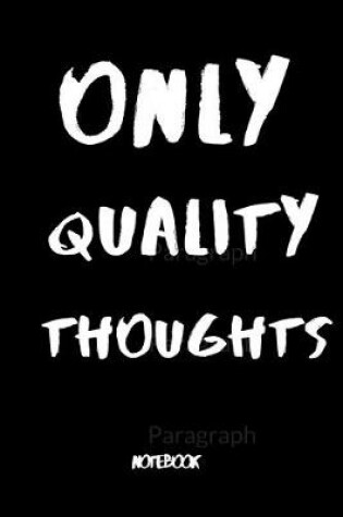 Cover of Only Quality Thoughts