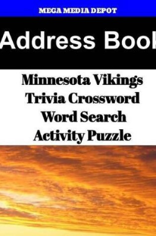 Cover of Address Book Minnesota Vikings Trivia Crossword & WordSearch Activity Puzzle