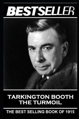 Book cover for Booth Tarkington - The Turmoil