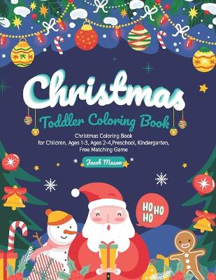 Book cover for Christmas Toddler Coloring Book