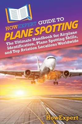 Book cover for HowExpert Guide to Plane Spotting