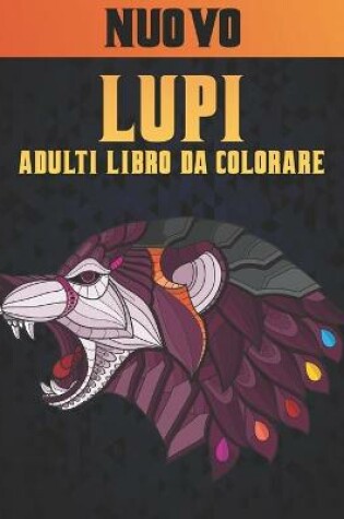 Cover of Adulti Libro da Colorare Lupi