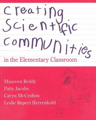 Book cover for Creating Scientific Communities in the Elementary Classroom