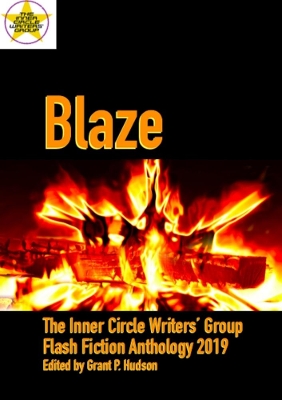 Book cover for Blaze: The Inner Circle Writers' Group Flash Fiction Anthology 2019