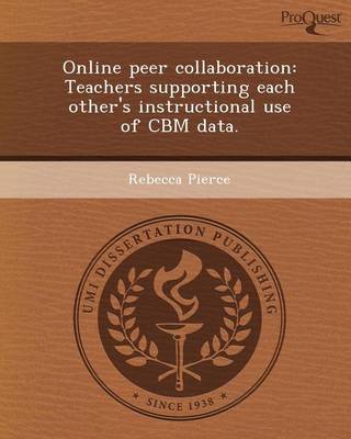 Book cover for Online Peer Collaboration: Teachers Supporting Each Other's Instructional Use of Cbm Data