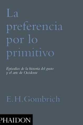 Cover of La Preferencia de Lo Primitivo (Preference for the Primitive) (Spanish Edition)
