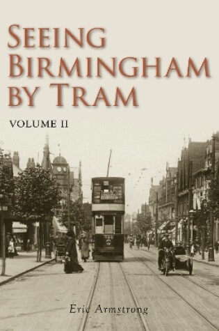 Cover of Seeing Birmingham by Tram Volume II