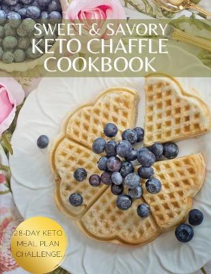 Book cover for Sweet & Savory Keto Chaffle Cookbook