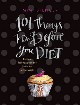 Book cover for 101 Things to Do Before You Diet