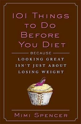 Book cover for 101 Things to Do Before You Diet