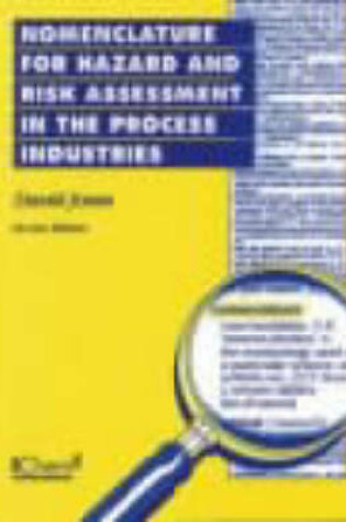 Cover of Nomenclature for Hazard and Risk Assessment in the Process Industries