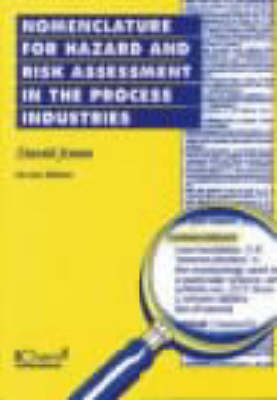 Book cover for Nomenclature for Hazard and Risk Assessment in the Process Industries