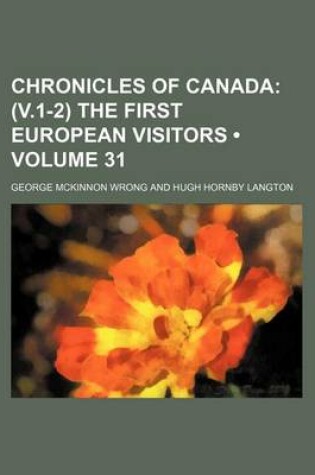 Cover of Chronicles of Canada (Volume 31); (V.1-2) the First European Visitors