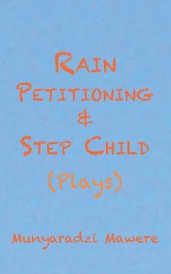 Book cover for Rain Petitioning and Step Child