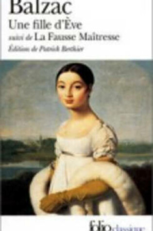 Cover of Une fille d'Eve, suivi de La fausse maitresse