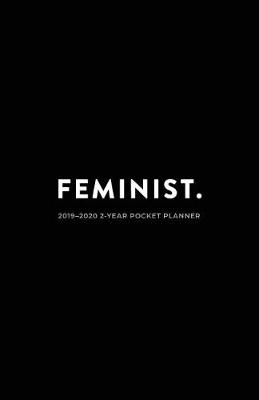 Book cover for 2019-2020 2-Year Pocket Planner; Feminist.