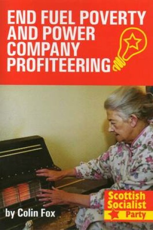 Cover of End Fuel Poverty & Power Company Profiteering