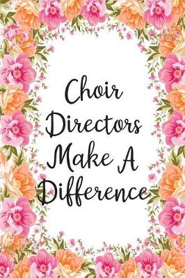 Book cover for Choir Directors Make A Difference