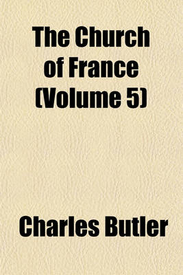 Book cover for The Church of France (Volume 5)