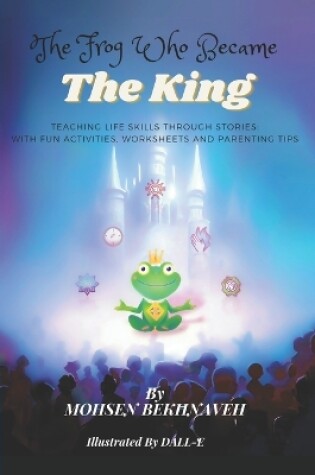 Cover of The Frog Who Became The King