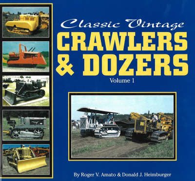 Book cover for Classic Vintage Crawlers & Dozers Vol 1****