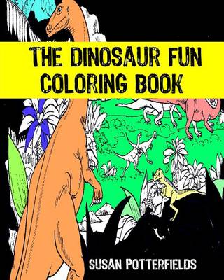 Book cover for The Dinosaur Fun Coloring Book