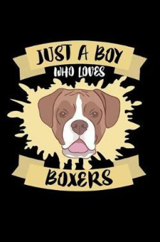 Cover of Just A Boy Who Loves Boxers