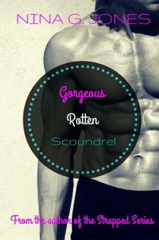 Cover of Gorgeous Rotten Scoundrel