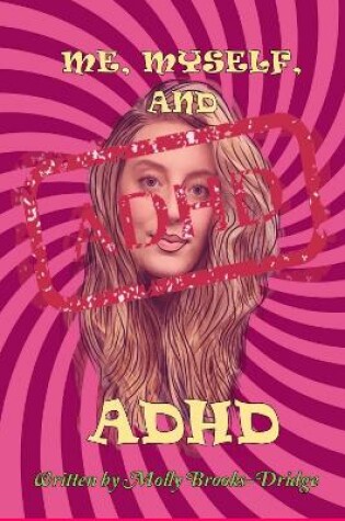 Cover of Me Myself And ADHD