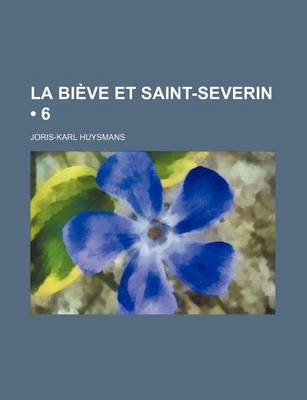 Book cover for La Bieve Et Saint-Severin (6)