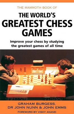 Book cover for Mammoth Book of the World's Greatest Chess Games